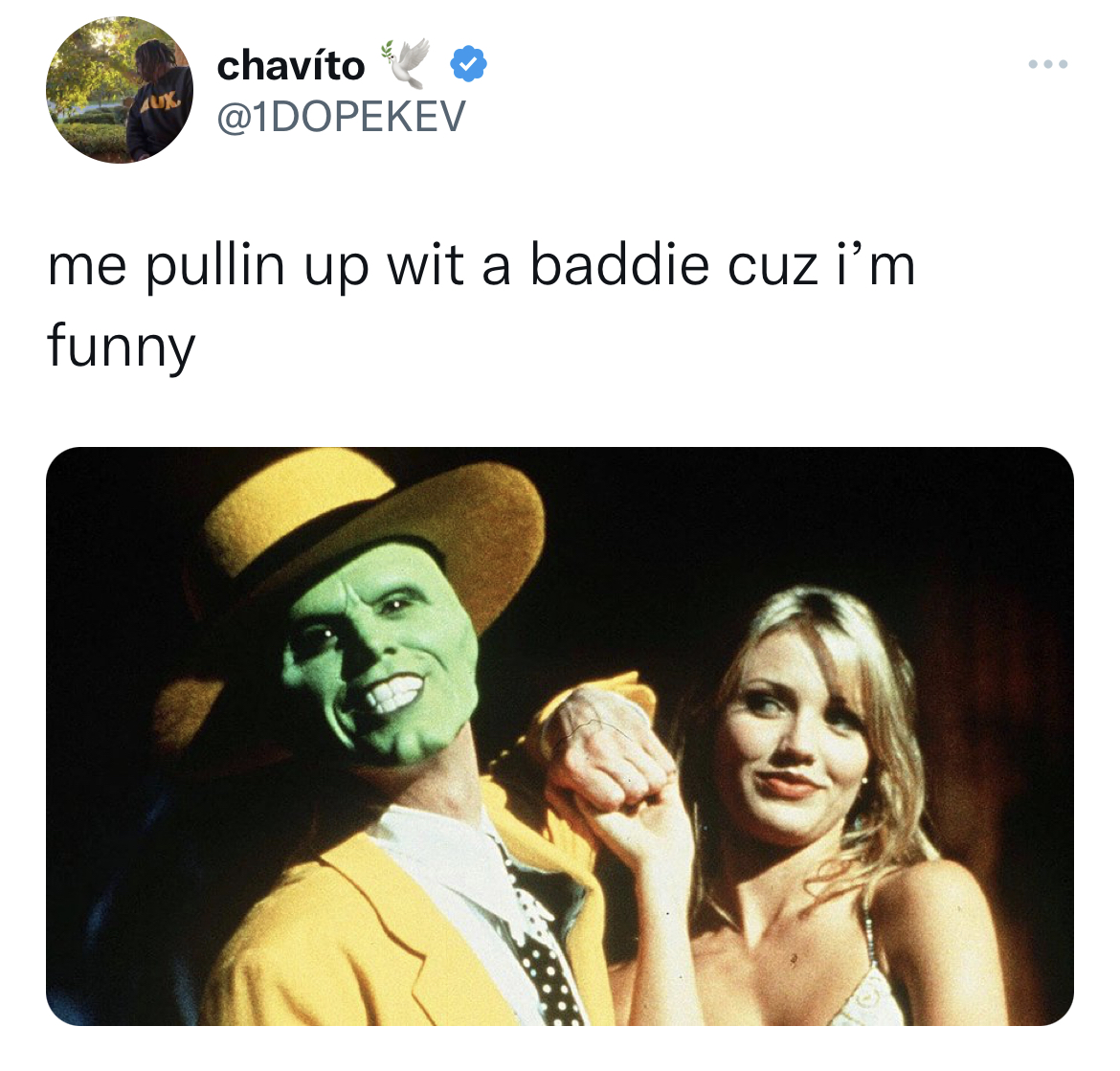 Tweets Dunking on Celebs - cameron diaz the mask - chavto me pullin up wit a baddie cuz i'm funny