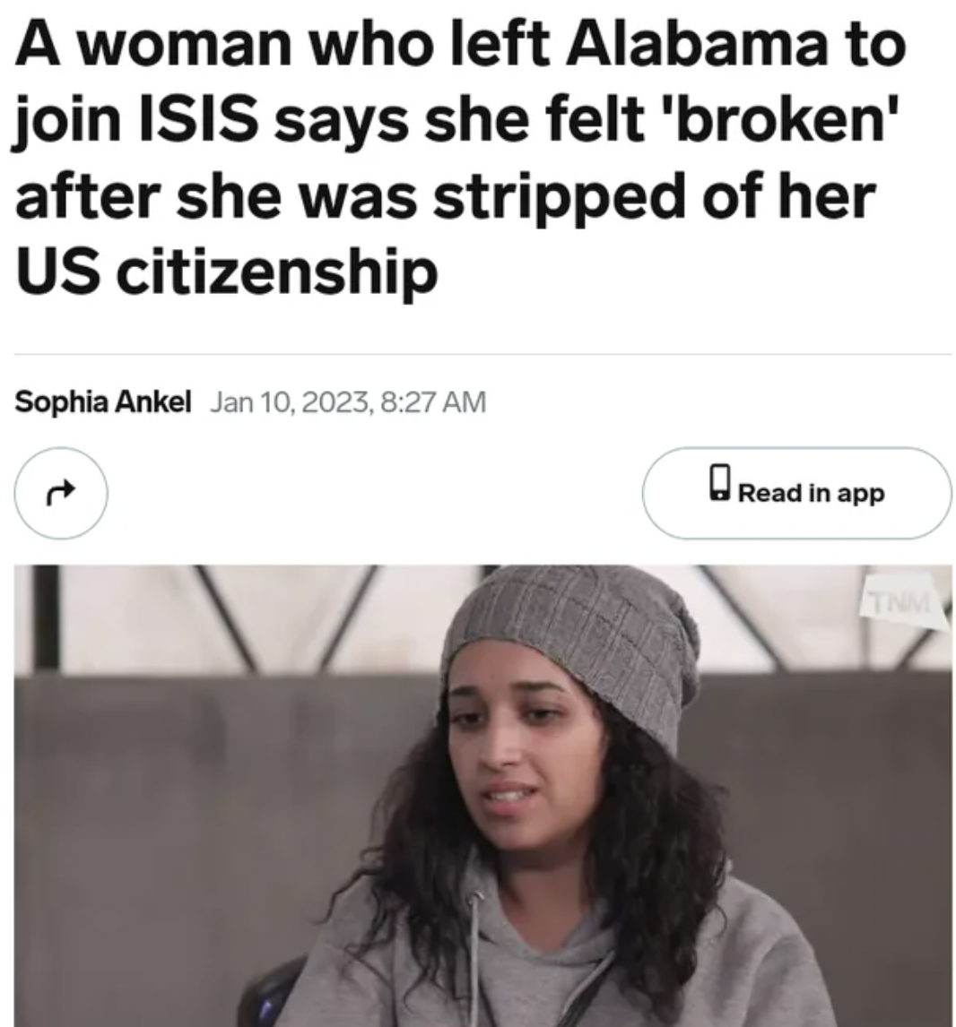A woman who left Alabama to join Isis says she felt 'broken' after she was stripped of her Us citizenship