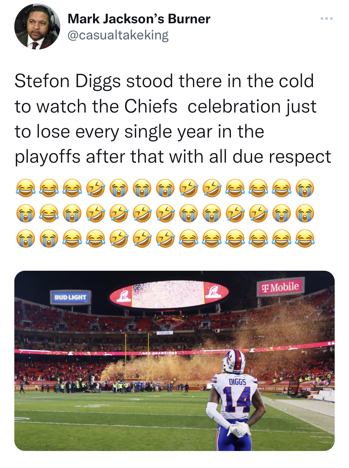 tweets dunking on celebs - player - Mark Jackson's Burner Stefon Diggs stood there in the cold to watch the Chiefs celebration just to lose every single year in the playoffs after that with all due respect Budlight Diggs 14 Mobile