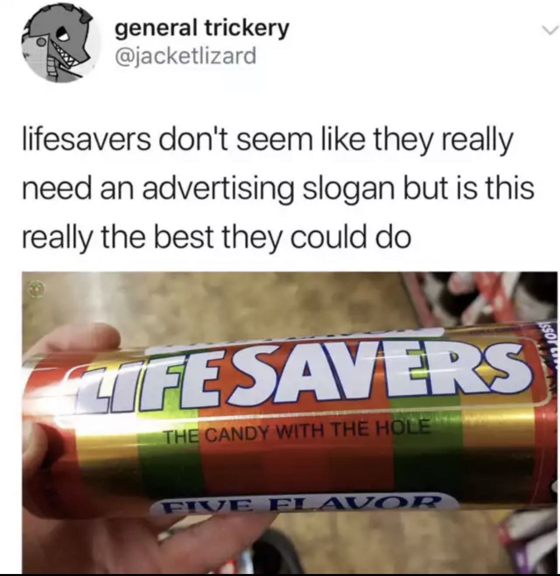 fetch media - general trickery lifesavers don't seem they really need an advertising slogan but is this really the best they could do Ifesavers The Candy With The Hole Five Flavor
