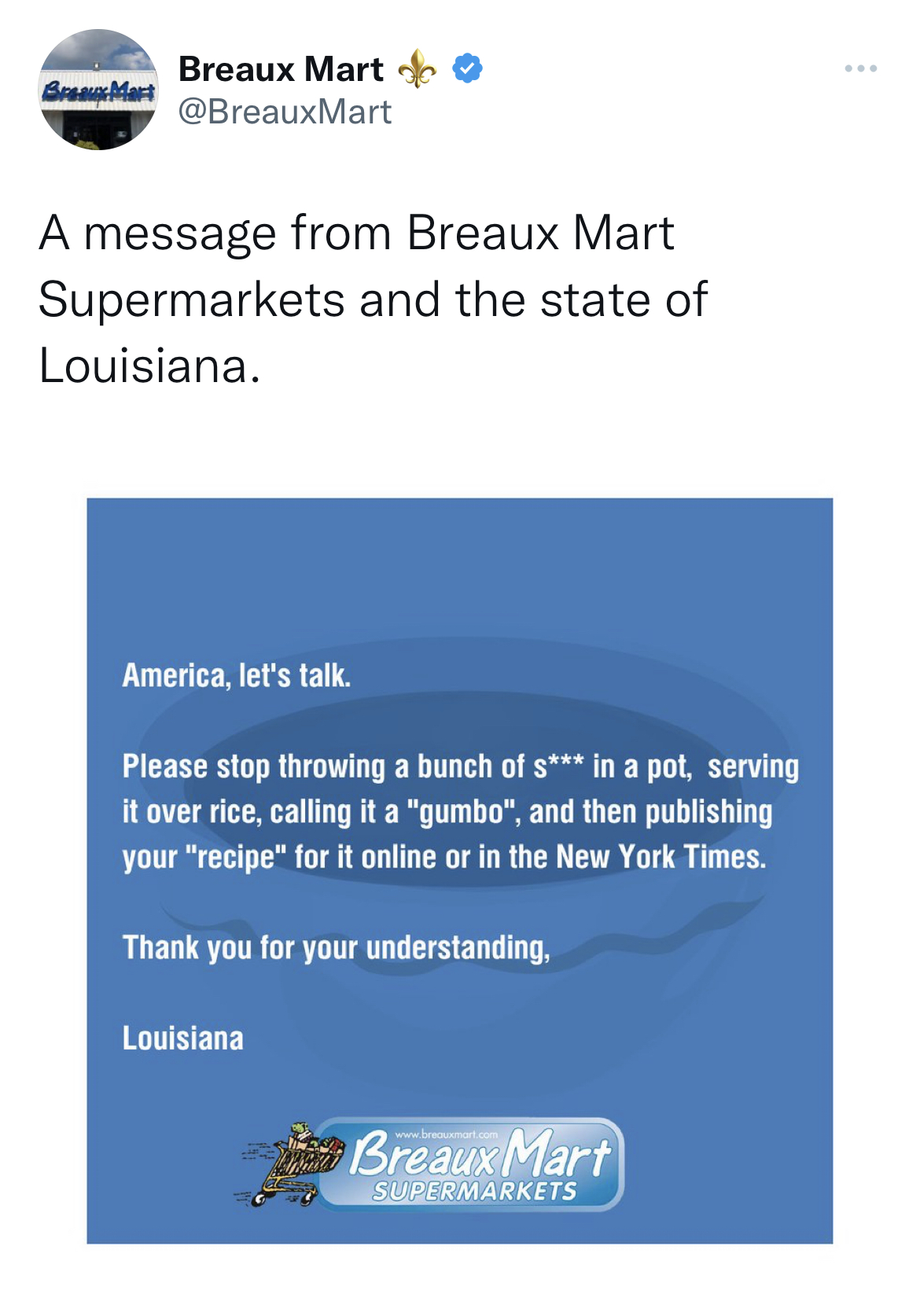 M&M's message spoofs - water - Breaux Mart A message from Breaux Mart Supermarkets and the state of Louisiana. America, let's talk. Please stop throwing a bunch of s in a pot, serving it over rice, calling it a "gumbo", and then publishing your "recipe" f