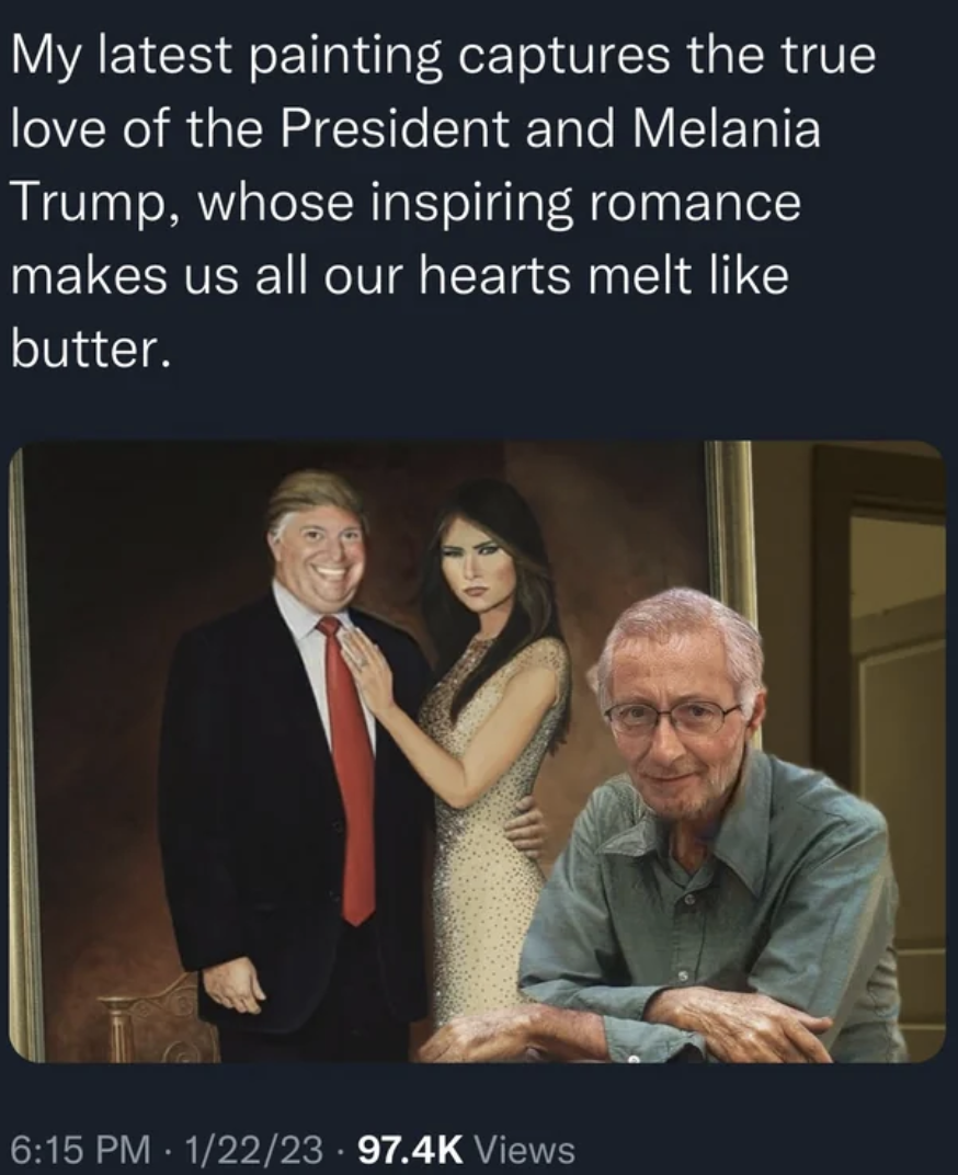 presentation - My latest painting captures the true love of the President and Melania Trump, whose inspiring romance makes us all our hearts melt butter.