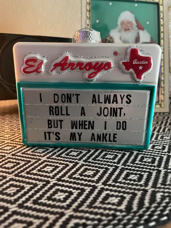 relatable memes - label - El Arroyo Pet Stay I Don'T Always Roll A Joint, But When I Do It'S My Ankle Austin Vall Didic Did