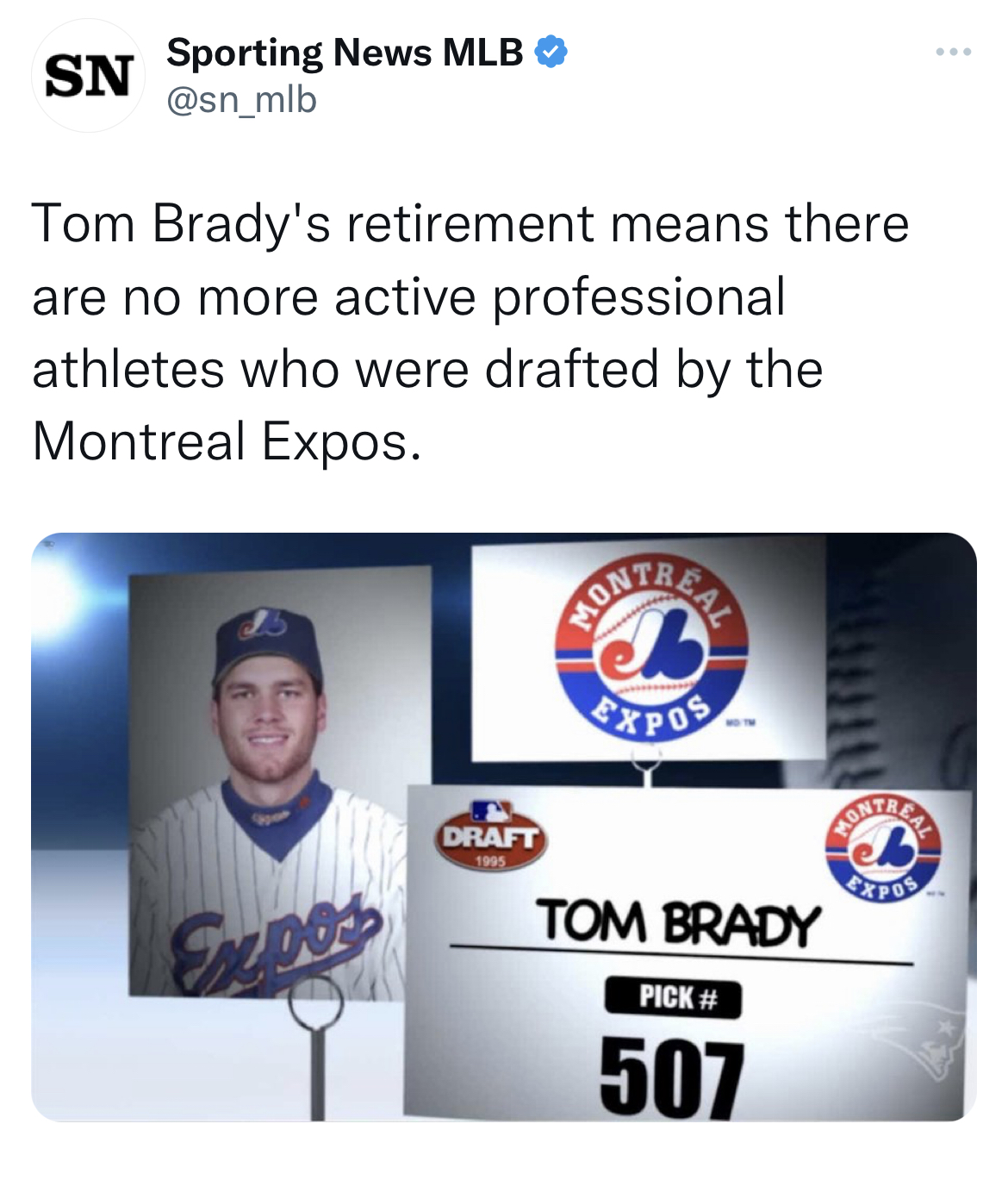 Tom Brady Retirement memes - montreal expos - Sn Sporting News Mlb dy's retirement means there are no more active professional athletes who were drafted by the Montreal Expos. Expos Draft ab Mont Tom Brady Pick # 507 Achty A