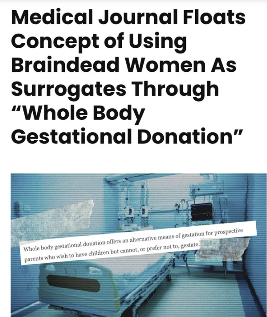 Cringe Pics - material - Medical Journal Floats Concept of Using Braindead Women As Surrogates Through