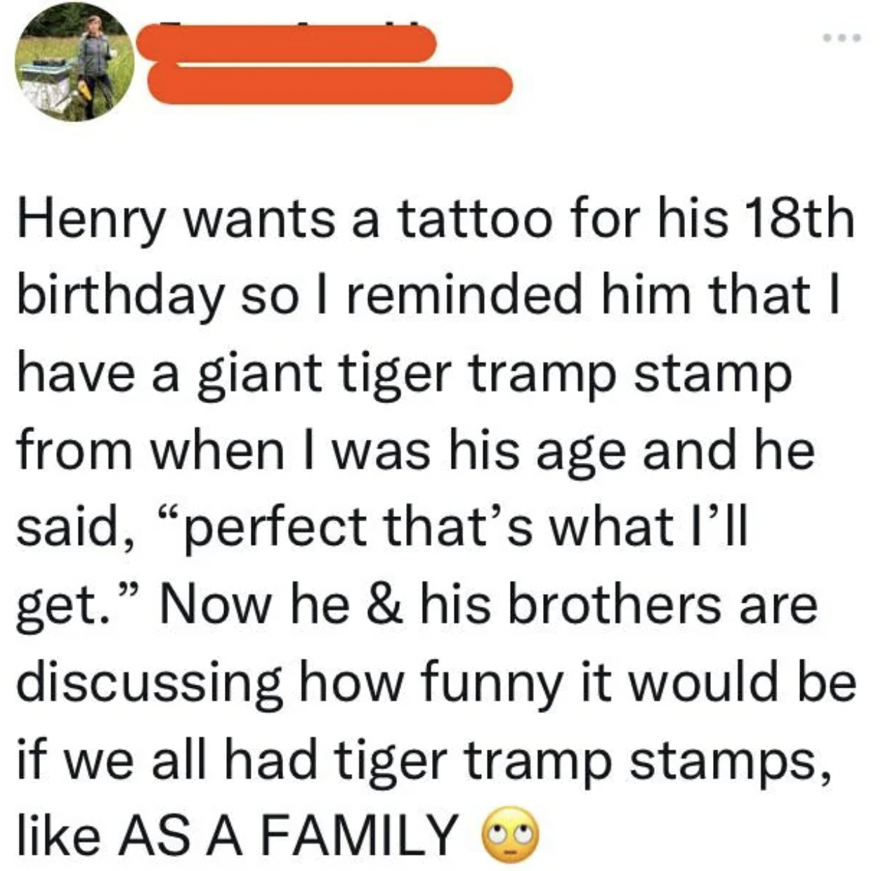 Cringe Pics - kitchen thot if women want rights - Henry wants a tattoo for his 18th birthday so I reminded him that I have a giant tiger tramp stamp from when I was his age and he said,