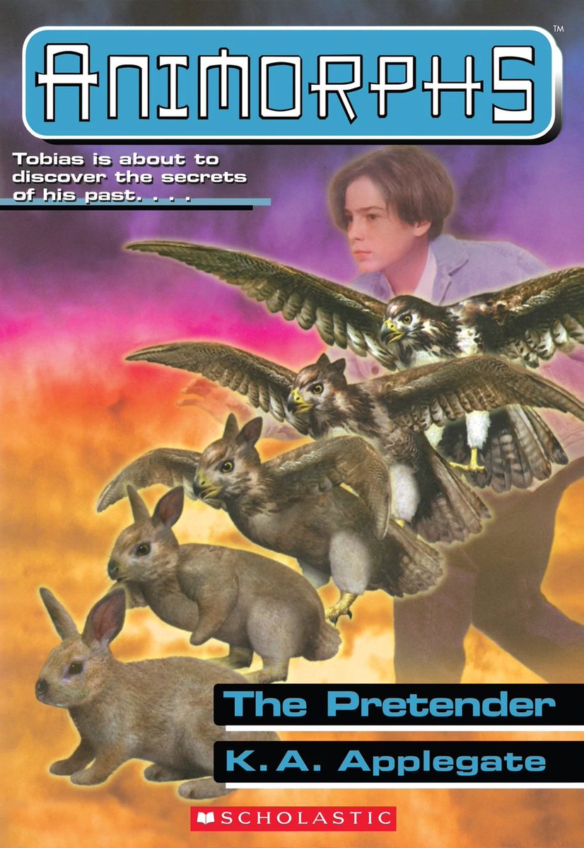 Animorphs Book Covers - animorphs the pretender - Animorphs Tobias is about to discover the secrets of his past.. Tm The Pretender K.A. Applegate Scholastic