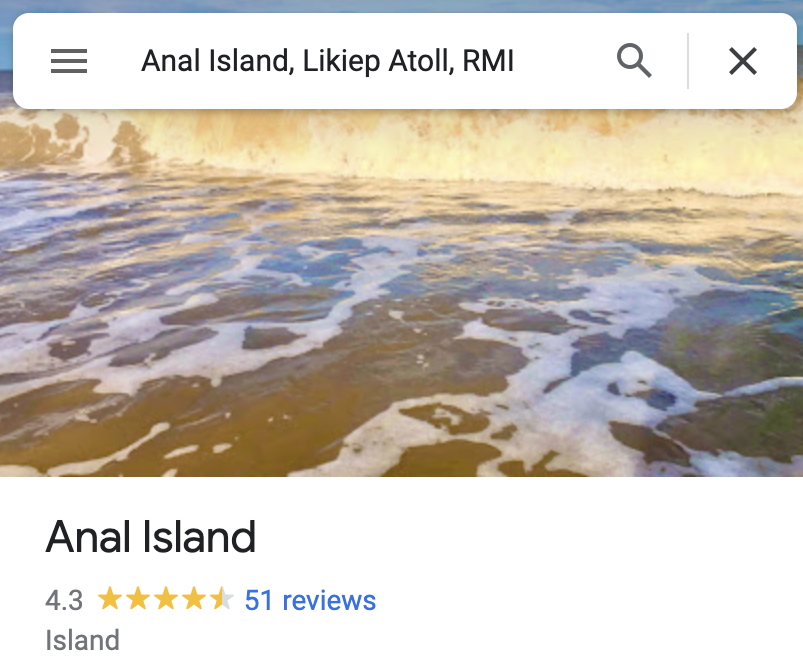 Vulgar Geography - water resources - Anal Island, Likiep Atoll, Rmi Anal Island 4.3 Island 51 reviews Q X