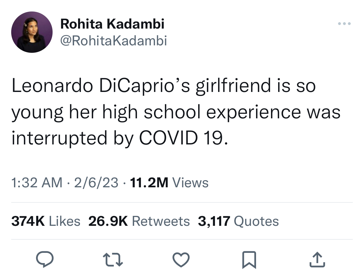 Leonardo DiCaprio Girlfriend Memes - jason schreier tweets - Rohita Kadambi Leonardo DiCaprio's girlfriend is so young her high school experience was interrupted by Covid 19. 2623 11.2M Views . 3,117 Quotes 27