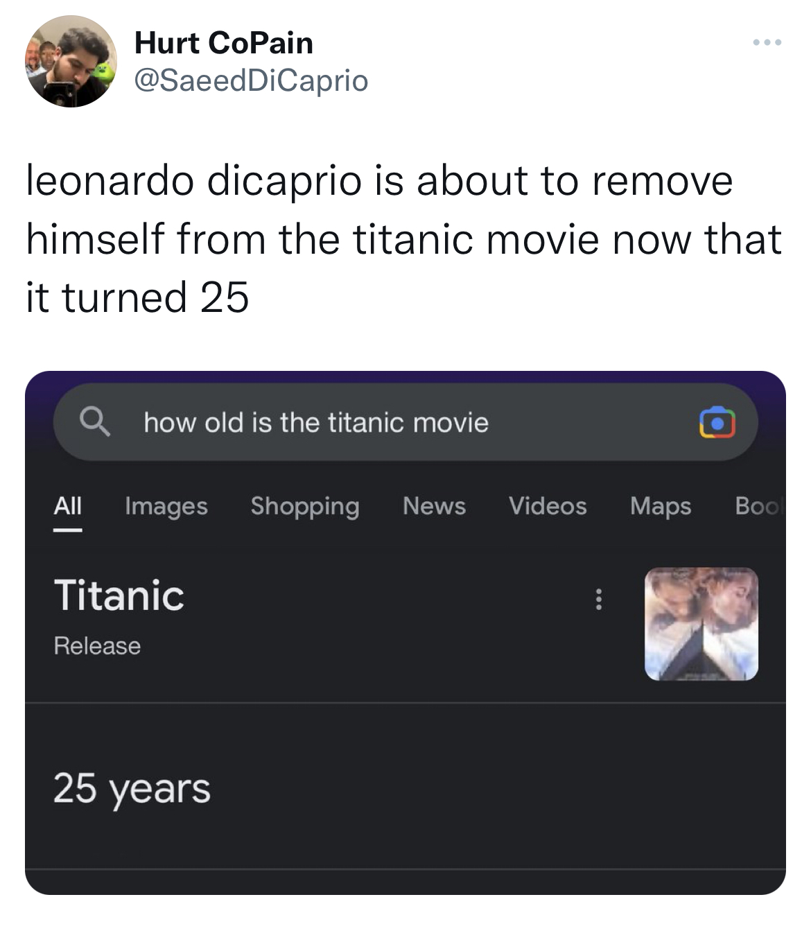 Leonardo DiCaprio Girlfriend Memes - software - Hurt CoPain DiCaprio All leonardo dicaprio is about to remove himself from the titanic movie now that it turned 25 how old is the titanic movie Images Shopping News Videos Maps Bool Titanic Release 25 years
