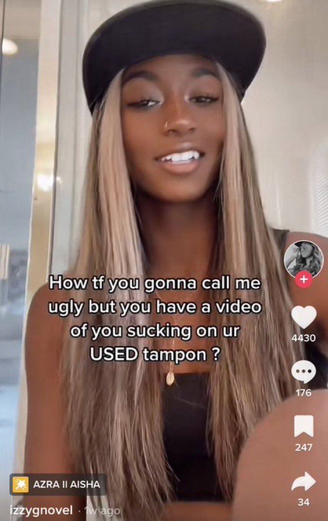 blond - How tf you gonna call me ugly but you have a video of you sucking on ur Used tampon ?