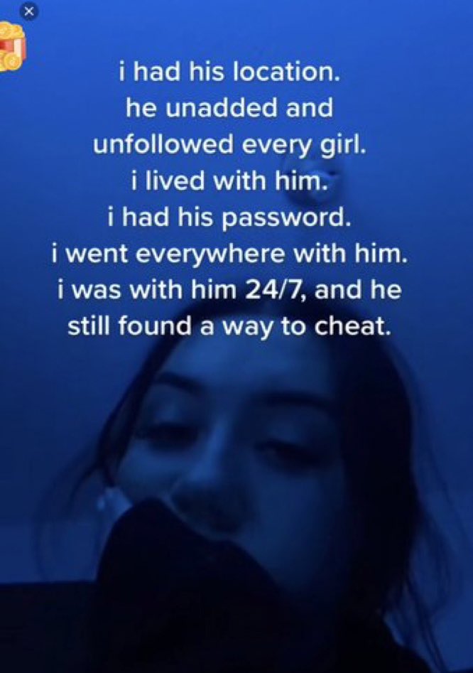 photo caption - i had his location. he unadded and uned every girl. i lived with him. i had his password. i went everywhere with him. i was with him 247, and he still found a way to cheat.