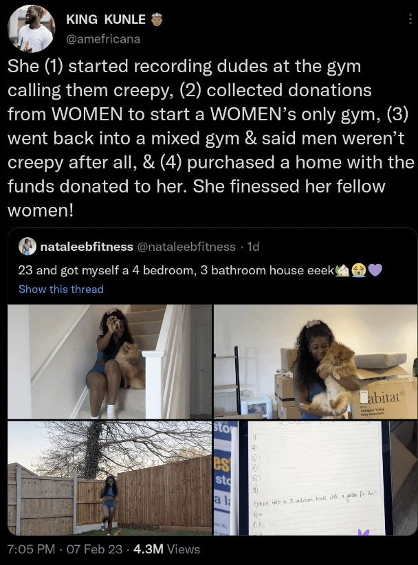 Facepalms - media - started recording dudes at the gym calling them creepy, 2 collected donations from Women to start a Women's only gym, 3 went back into a mixed gym & said men weren't creepy after all, & 4 purchased a home with the funds donated to