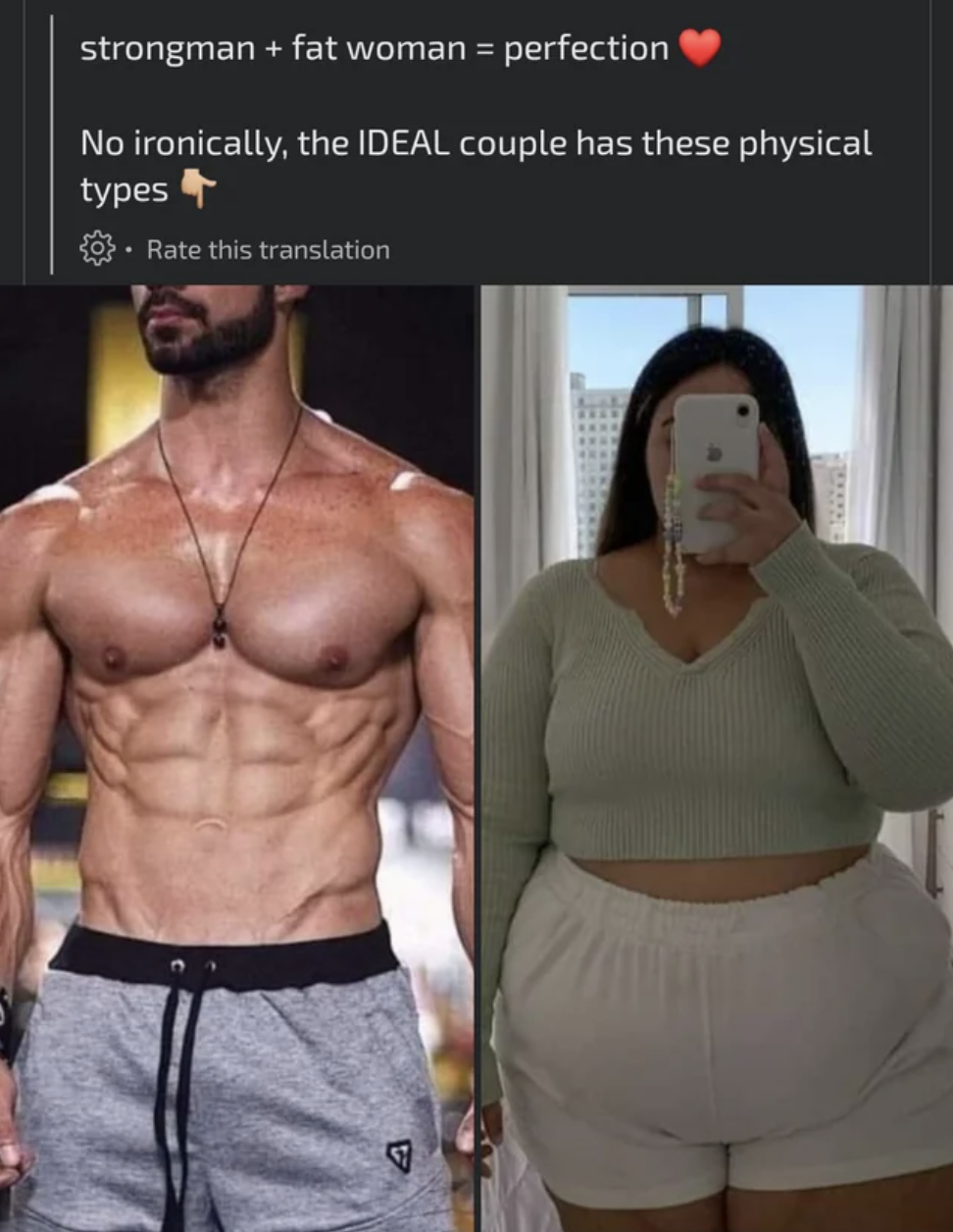 Facepalms - abdomen - strongman fat woman perfection No ironically, the Ideal couple has these physical types Rate this translation B www