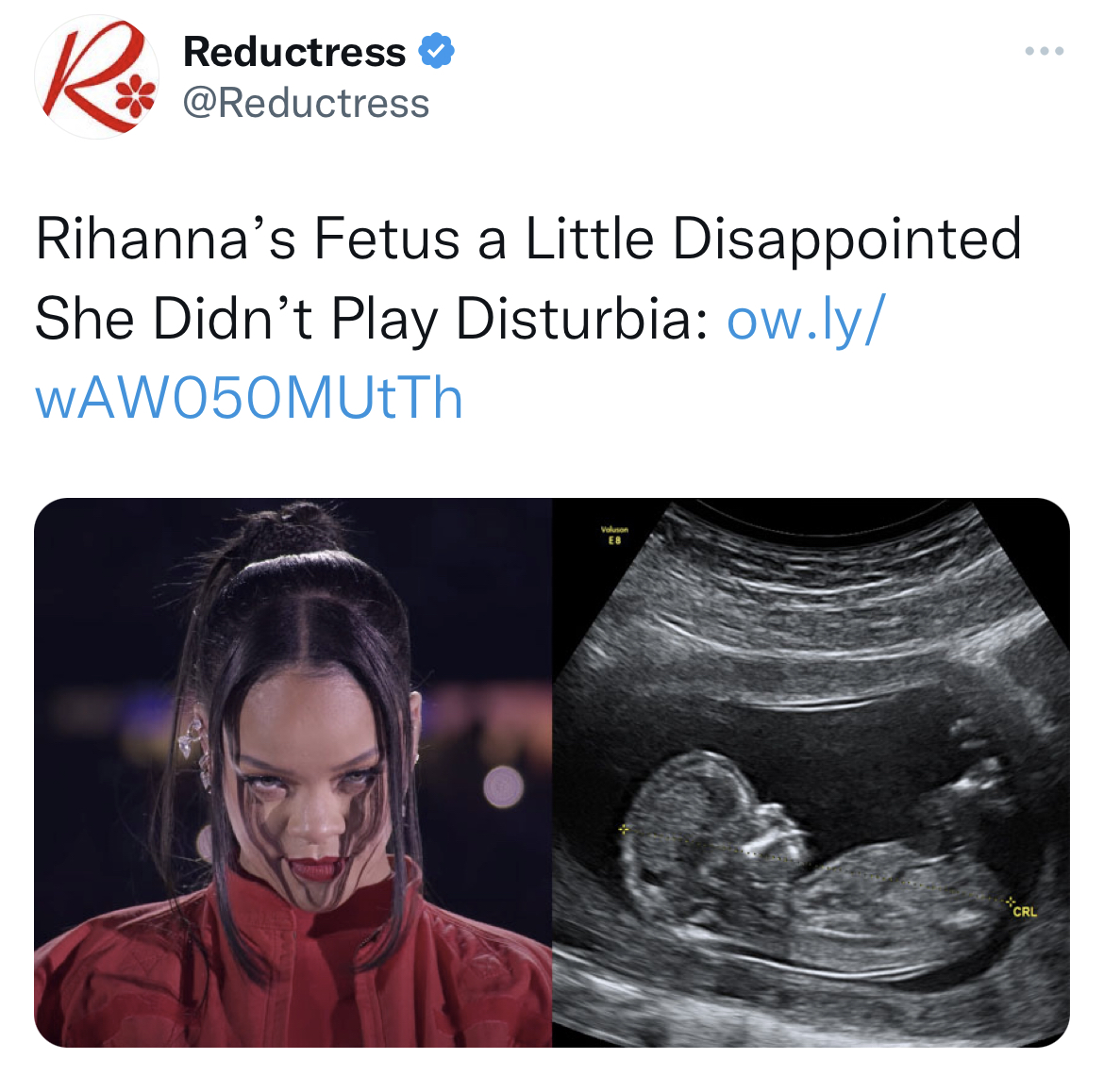 deranged tweets - jaw - Reductress Rihanna's Fetus a Little Disappointed She Didn't Play Disturbia ow.ly WAW050MUtTh