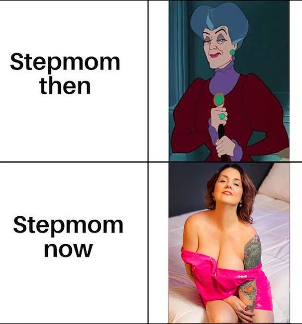 spicy memes - shoulder - Stepmom then Stepmom now