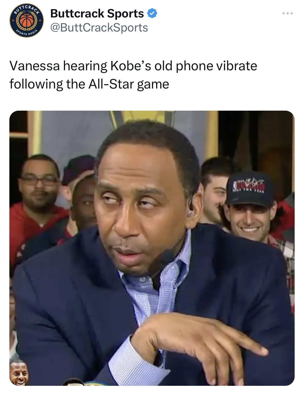 Unhinged Tweets - stephen a smith eyes - Buttcrack Sports Vanessa hearing Kobe's old phone vibrate ing the AllStar game