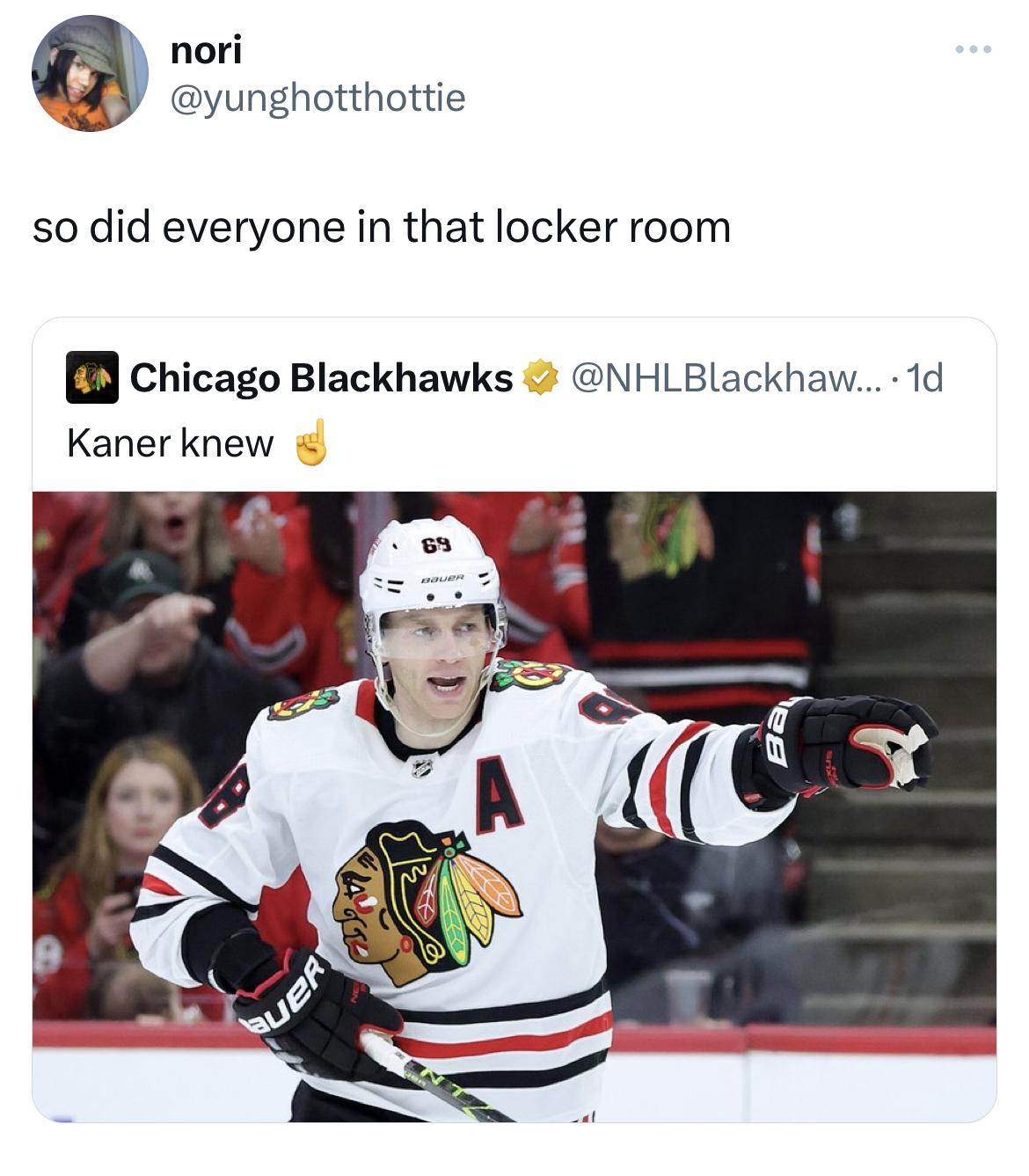 Unhinged Tweets - Patrick Kane - nori so did everyone in that locker room Chicago Blackhawks .... 1d Kaner knew Buer eg