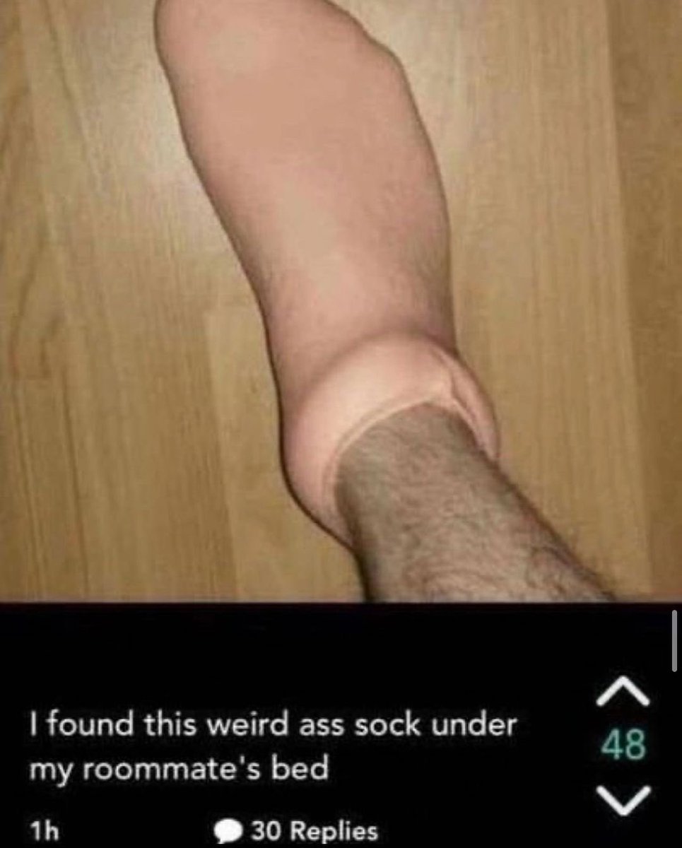 human leg - I found this weird  sock under my roommate's bed 1h 30 Replies 48 V