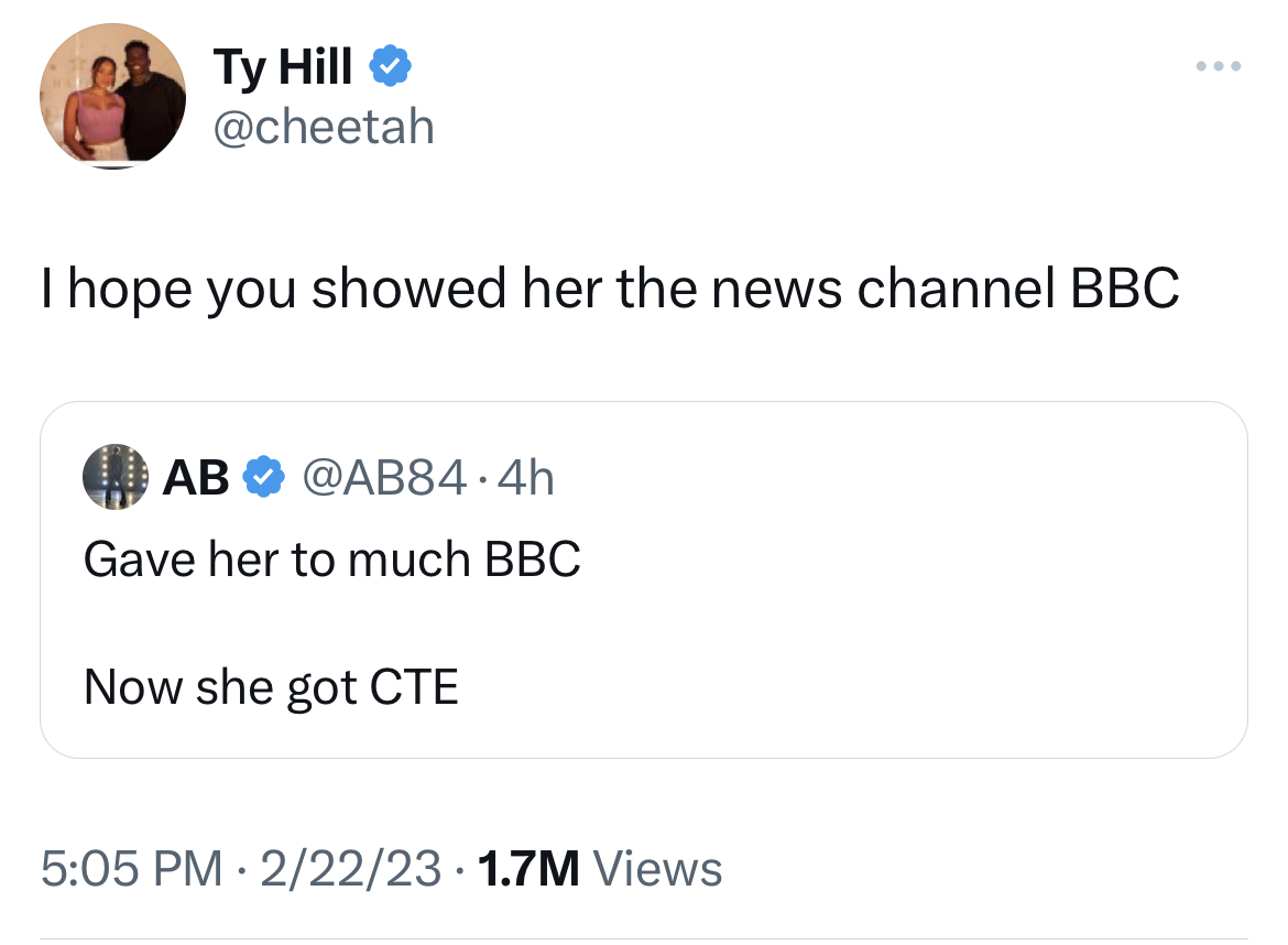 Tweets dunking on celebs - angle - Ty Hill I hope you showed her the news channel Bbc Ab .4h Gave her to much Bbc Now she got Cte 22223 1.7M Views