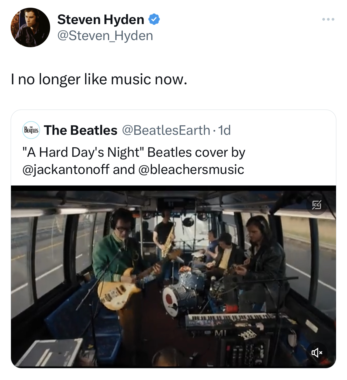 Tweets dunking on celebs - vehicle - Steven Hyden I no longer music now. Bors The Beatles "A Hard Day's Night" Beatles cover by and Jk.38.Jikal 15.204.38 Mong Mi A