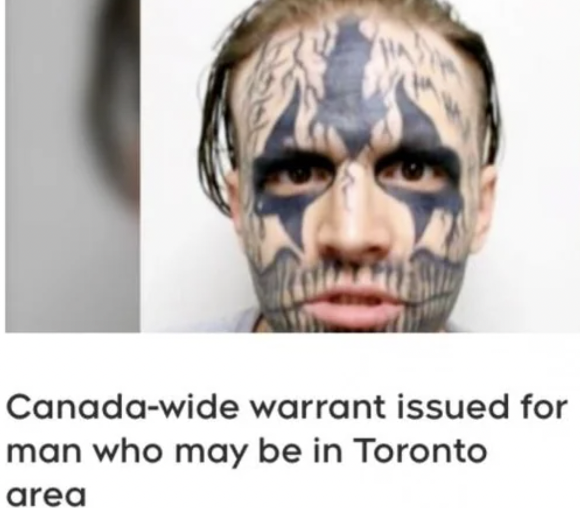 Fails and Facepalms - association - Canadawide warrant issued for man who may be in Toronto area