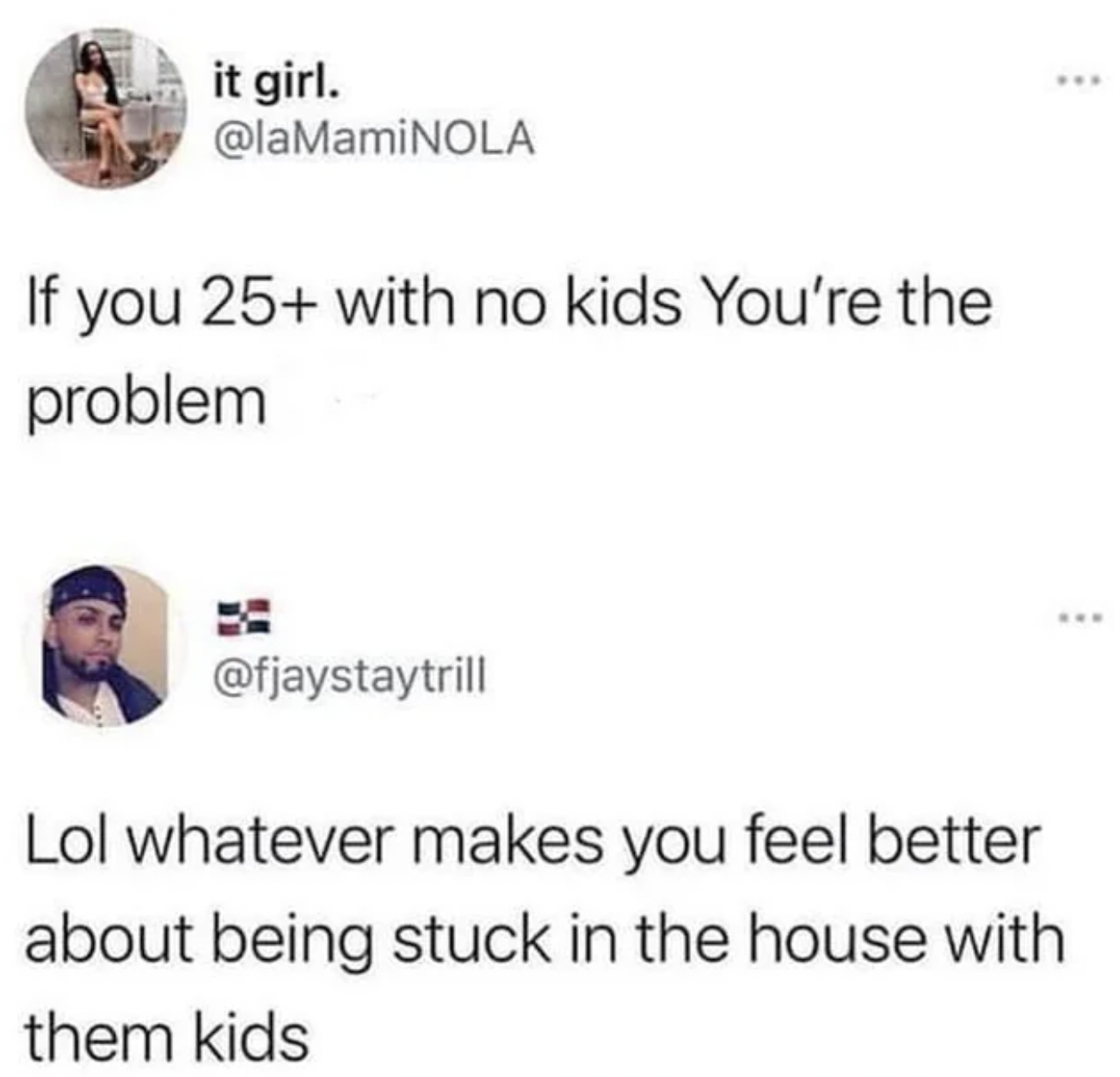 Fails and Facepalms - paper - it girl. If you 25 with no kids You're the problem www www Lol whatever makes you feel better about being stuck in the house with them kids