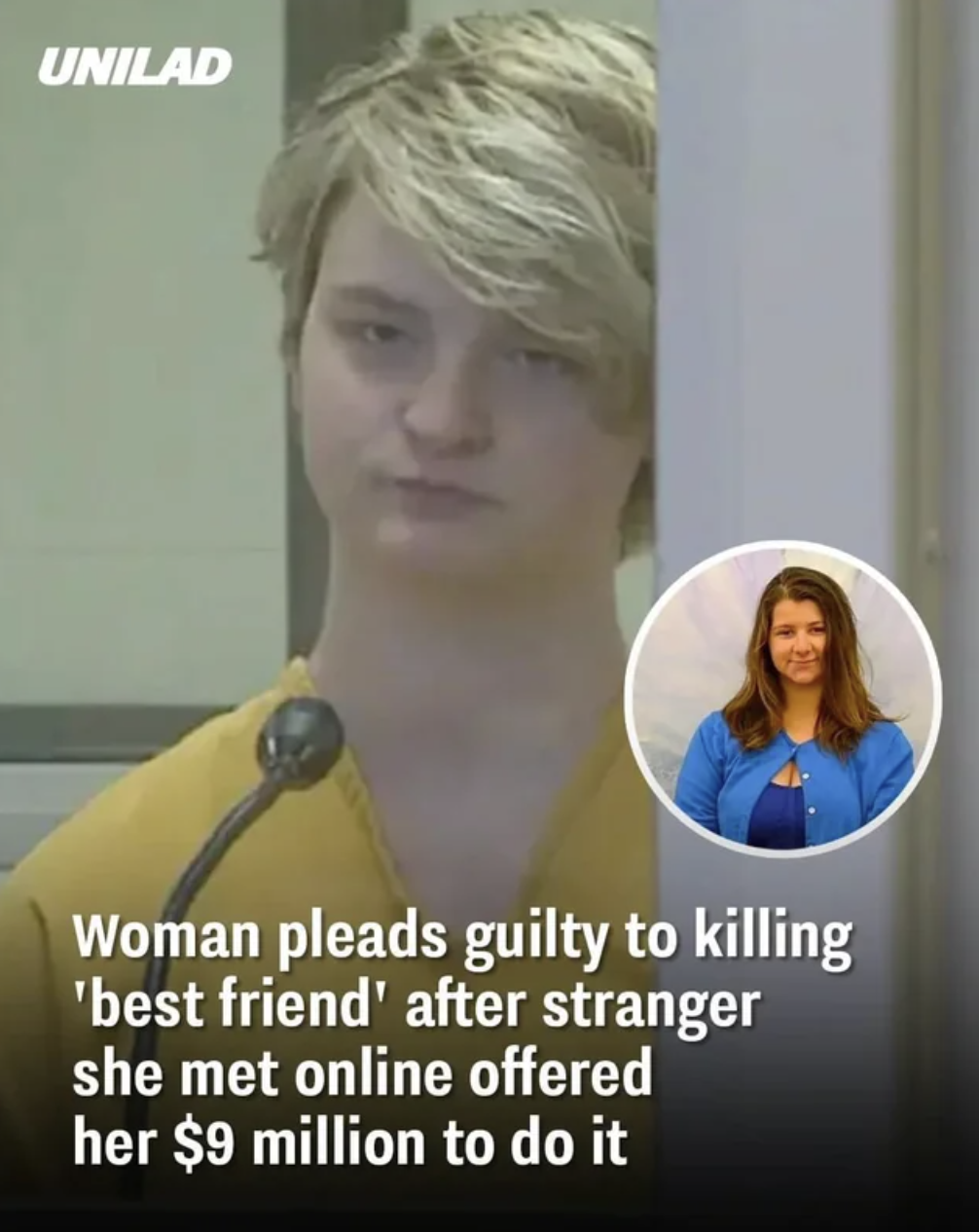 Fails and Facepalms - Murder - Unilad Woman pleads guilty to killing 'best friend' after stranger she met online offered her $9 million to do it