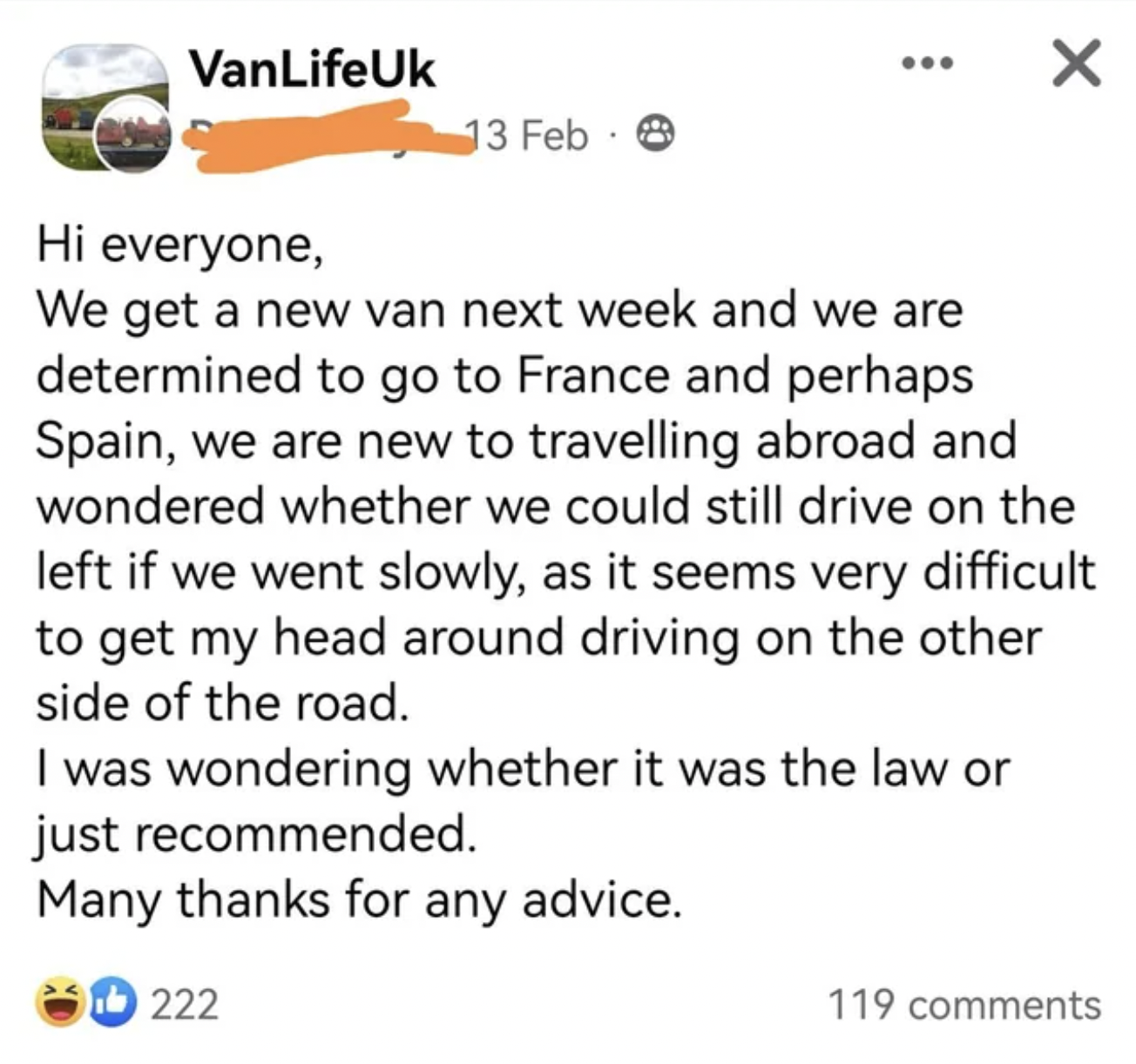 Fails and Facepalms - Text -Hi everyone, We get a new van next week and we are determined to go to France and perhaps Spain, we are new to travelling abroad and wondered whether we could still drive on the left if we went slowly, as it seems very difficul