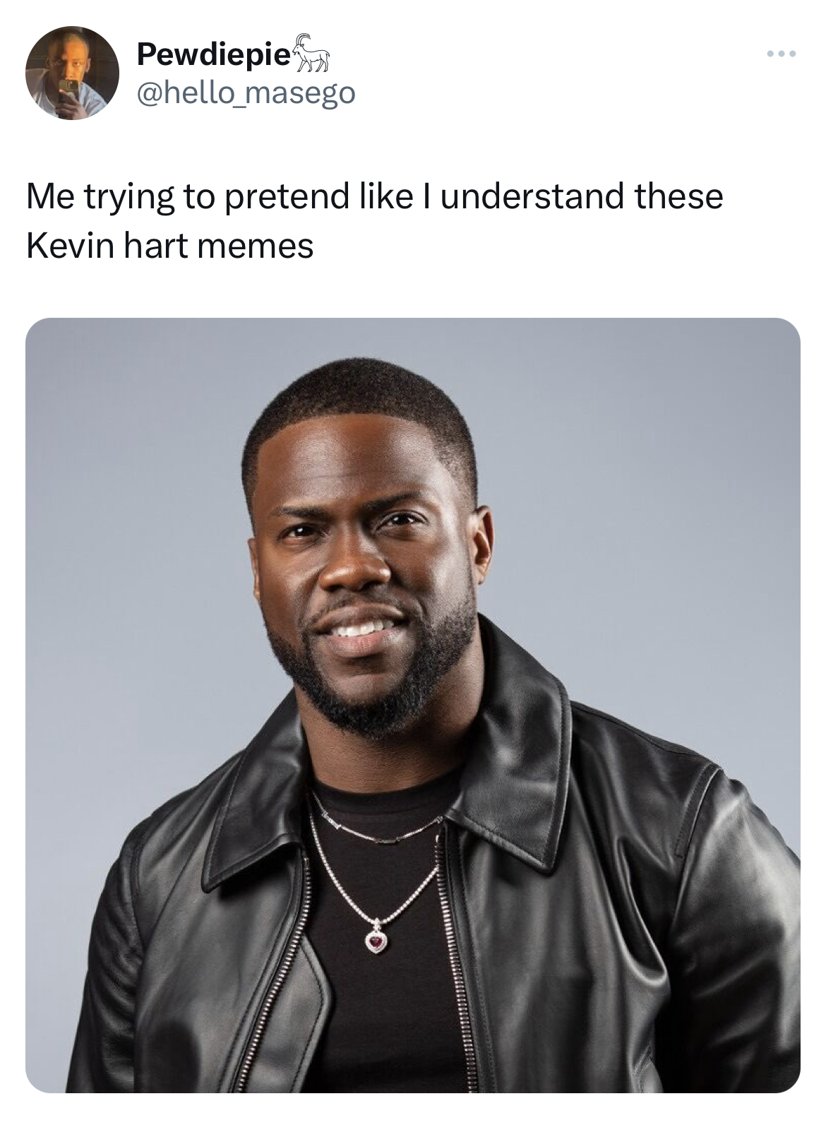 Kevin Hart trending memes - kevin hart cute - Pewdiepie Me trying to pretend I understand these vin hart memes