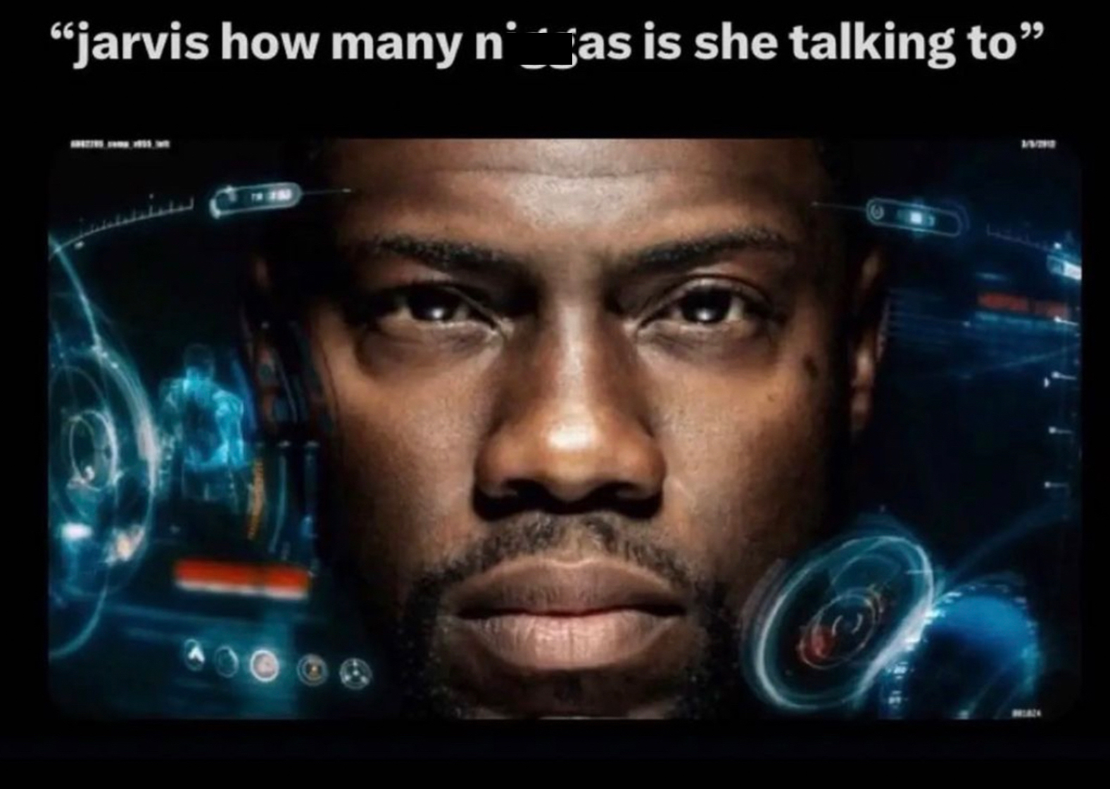 Kevin Hart trending memes - iron man system - "jarvis how many nas is she talking to"