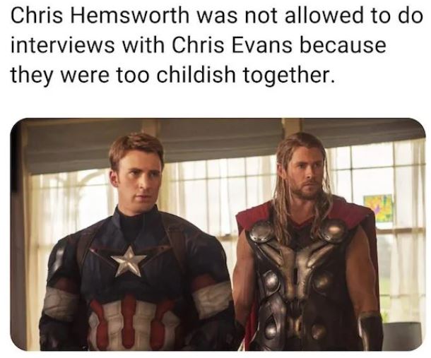 fascinating facts - avengers memes imagine - Chris Hemsworth was not allowed to do interviews with Chris Evans because they were too childish together.
