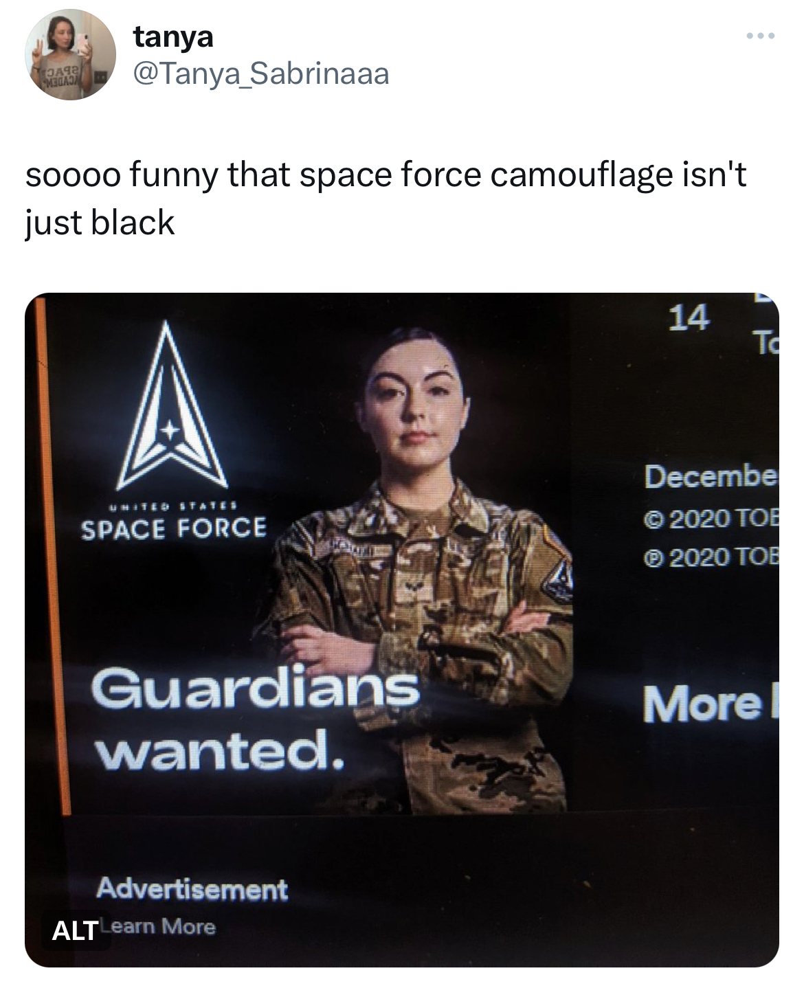 savage tweets - tanya Sabrinaaa soooo funny that space force camouflage isn't just black United Stater Space Force Guardians wanted. Advertisement Alt Learn More 14 To Decembe 2020 Tob 2020 Tob More