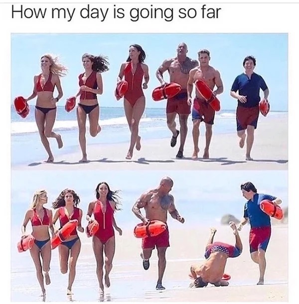 funny memes and pics - zac efron funny - How my day is going so far