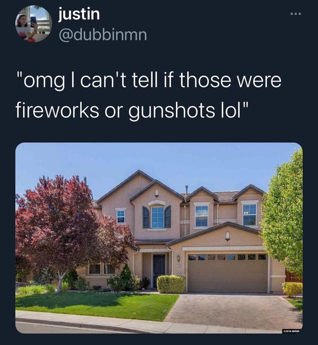 monday morning randomness -  fireworks or gunshots - justin "omg I can't tell if those were fireworks or gunshots lol" C ... 2018 Nnrm