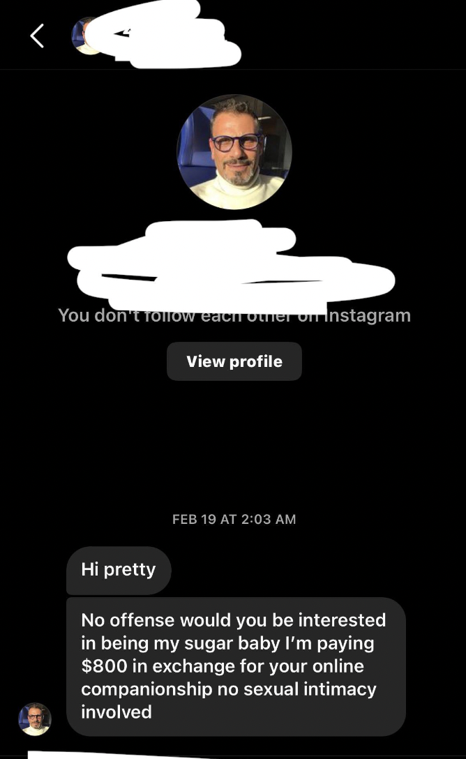 Cringe pics - cartoon - You don't each other on Instagram View profile Feb 19 At Hi pretty No offense would you be interested in being my sugar baby I'm paying $800 in exchange for your online companionship no sexual intimacy involved