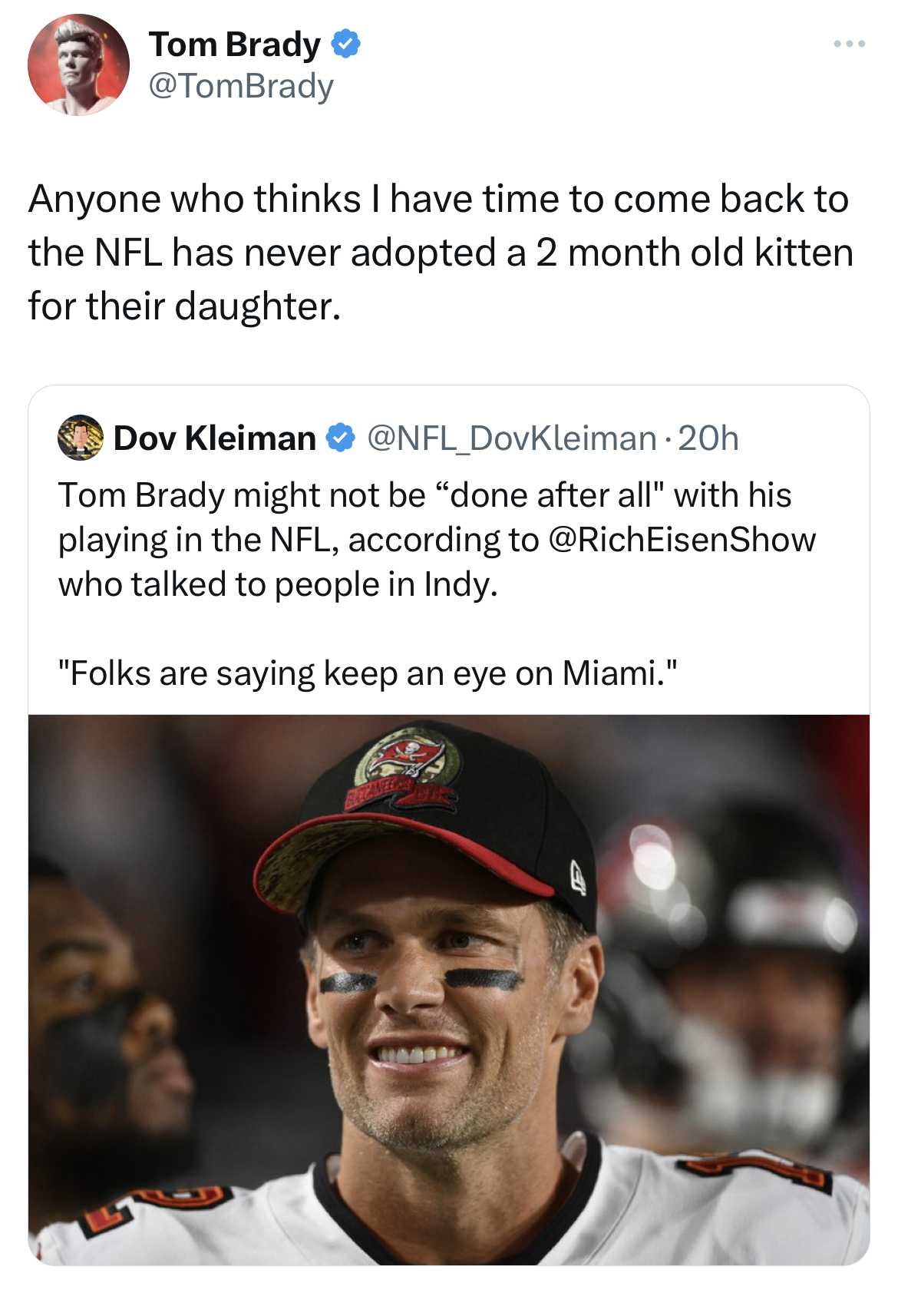 savage tweets - Tom Brady - Leb Tom Brady Anyone who thinks I have time to come back to the Nfl has never adopted a 2 month old kitten for their daughter. Dov Kleiman Tom Brady might not be "done after all" with his playing in the Nfl, according to who ta