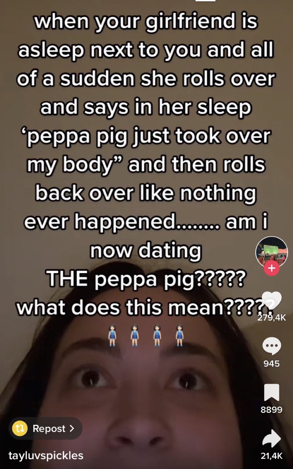 TikTok screenshots - Video - when your girlfriend is asleep next to you and all of a sudden she rolls over and says in her sleep 'peppa pig just took over my body