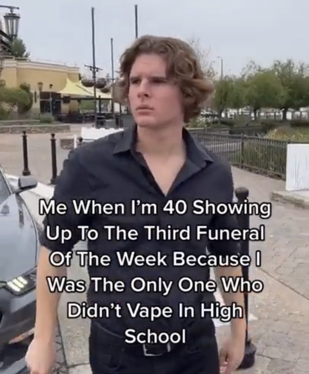 TikTok screenshots - photo caption - Me When I'm 40 Showing Up To The Third Funeral Of The Week Because Was The Only One Who Didn't Vape In High School