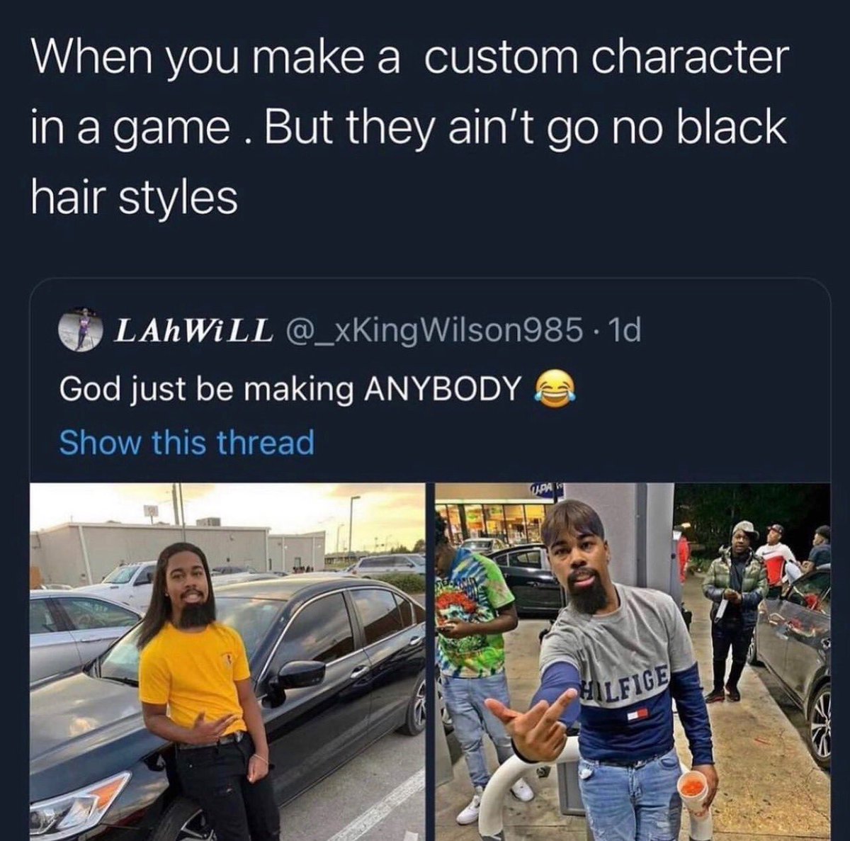 Rare insults - car - When you make a custom character in a game. But they ain't go no black hair styles LAhWiLL God just be making Anybody Show this thread
