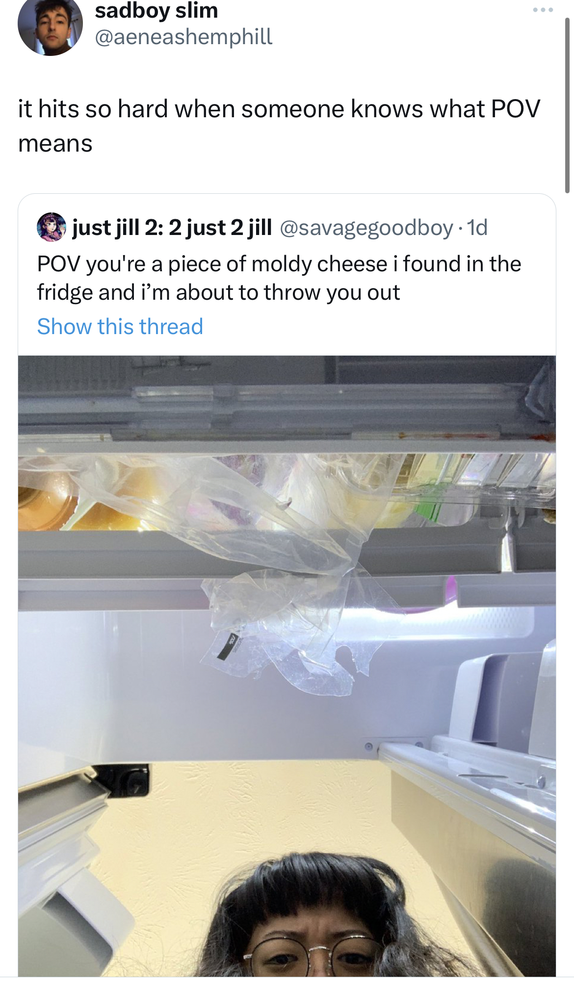 savage and funny tweets -sadboy slim it hits so hard when someone knows what Pov means just jill 2 2 just 2 jill Pov you're a piece of moldy cheese i found in the fridge and i'm about to throw you out Show this thread