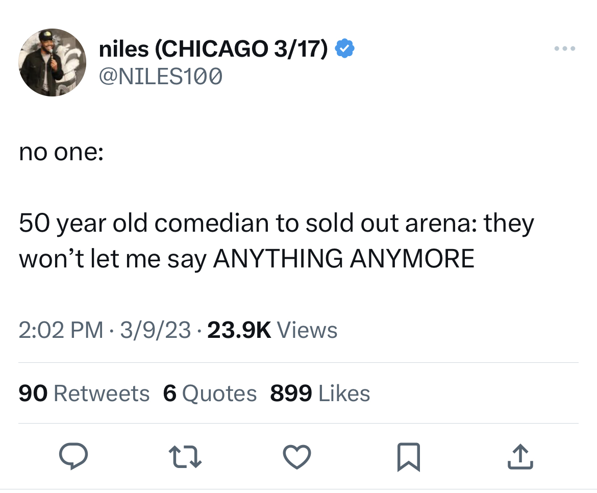 savage and funny tweets -Elon Musk - niles Chicago 317 no one 50 year old comedian to sold out arena they won't let me say Anything Anymore 3923 Views 90 6 Quotes 899