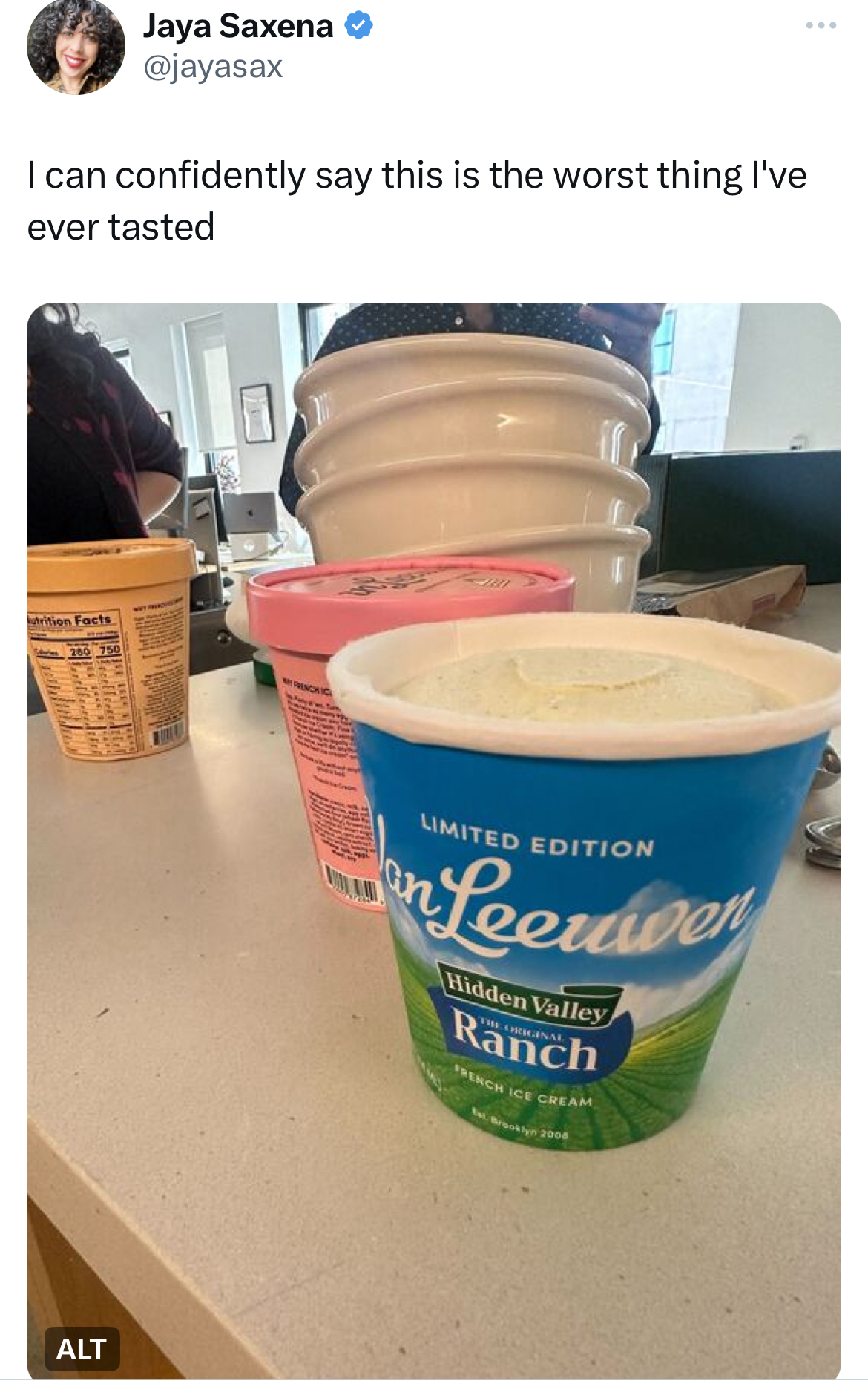 savage and funny tweets -ice cream - I can confidently say this is the worst thing I've ever tasted Facts Jaya Saxenal Alt Umited Edition Leeuiden Widden Valley Ranch C