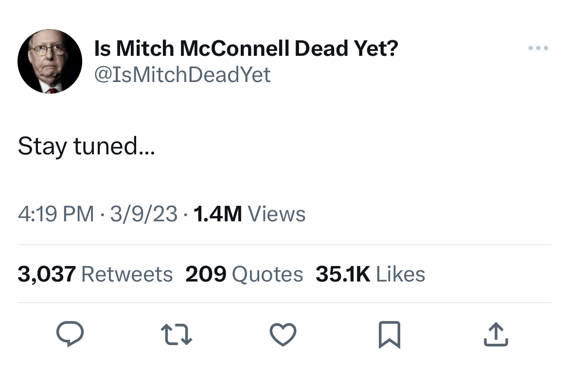 savage tweets roasting celebs - angle - Is Mitch McConnell Dead Yet? Yet Stay tuned... 3923 1.4M Views 3,037 209 Quotes 27