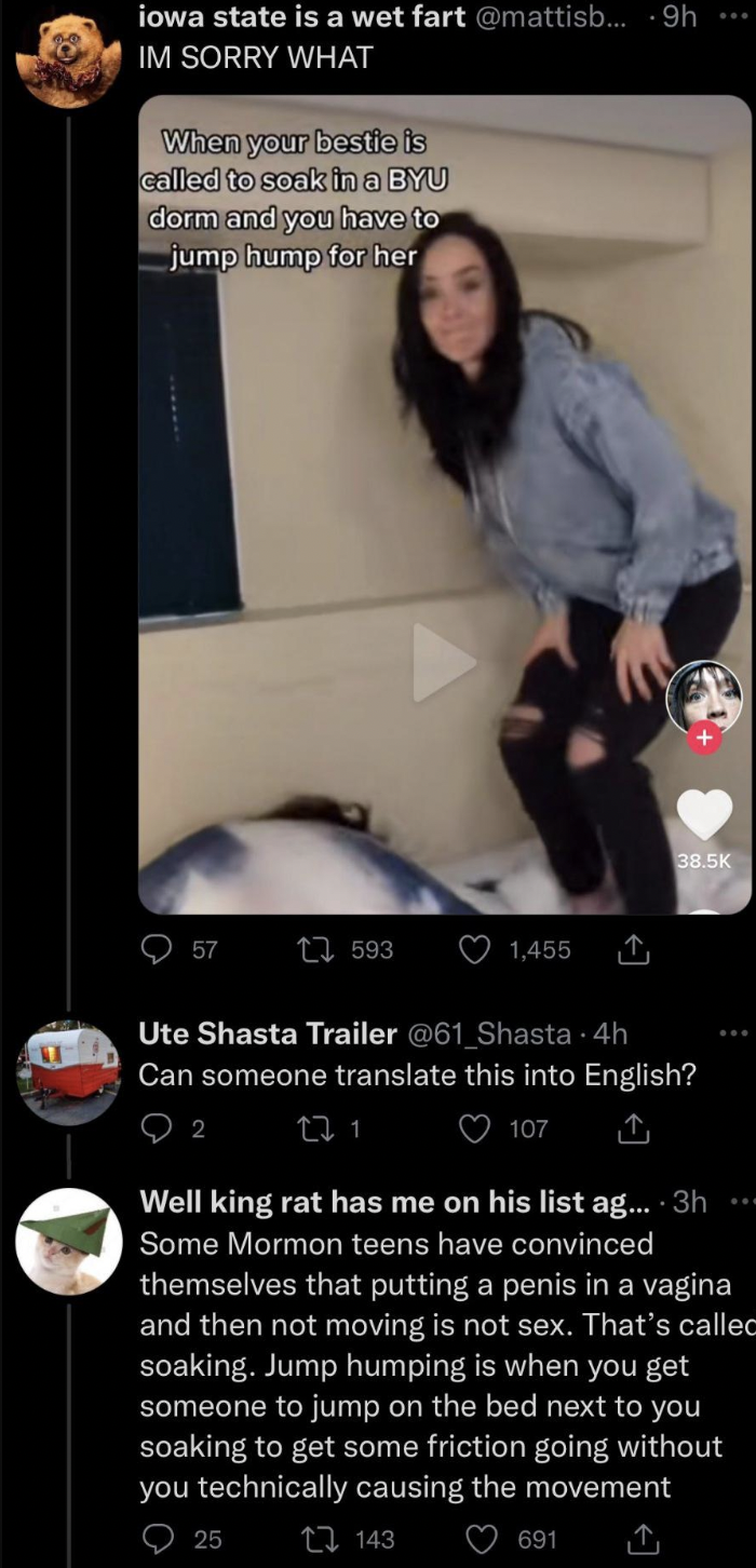 Trashy Fails - mormon soaking reddit - iowa state is a wet fart ... 9h Im Sorry What When your hestic is called to soak in a Byu dorm and you have to jump trump for her 12 503 1.455 Ute Shasta Trailer Can someone translate this into English? 107 691 Well