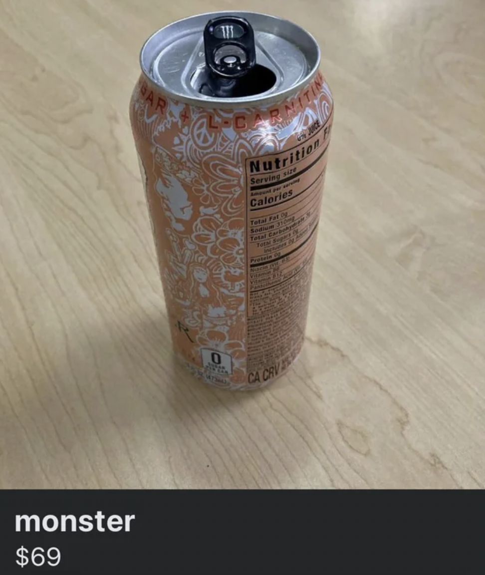 Trashy Fails - aluminum can - monster $69 0 Fit Nutrition Serving sit Th Calories Peter For Rodica For Eac Ca Crv