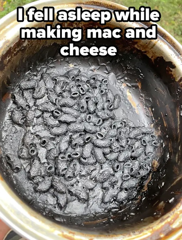 funny and wtf fails - Macaroni and cheese - I fell asleep while making mac and cheese 8