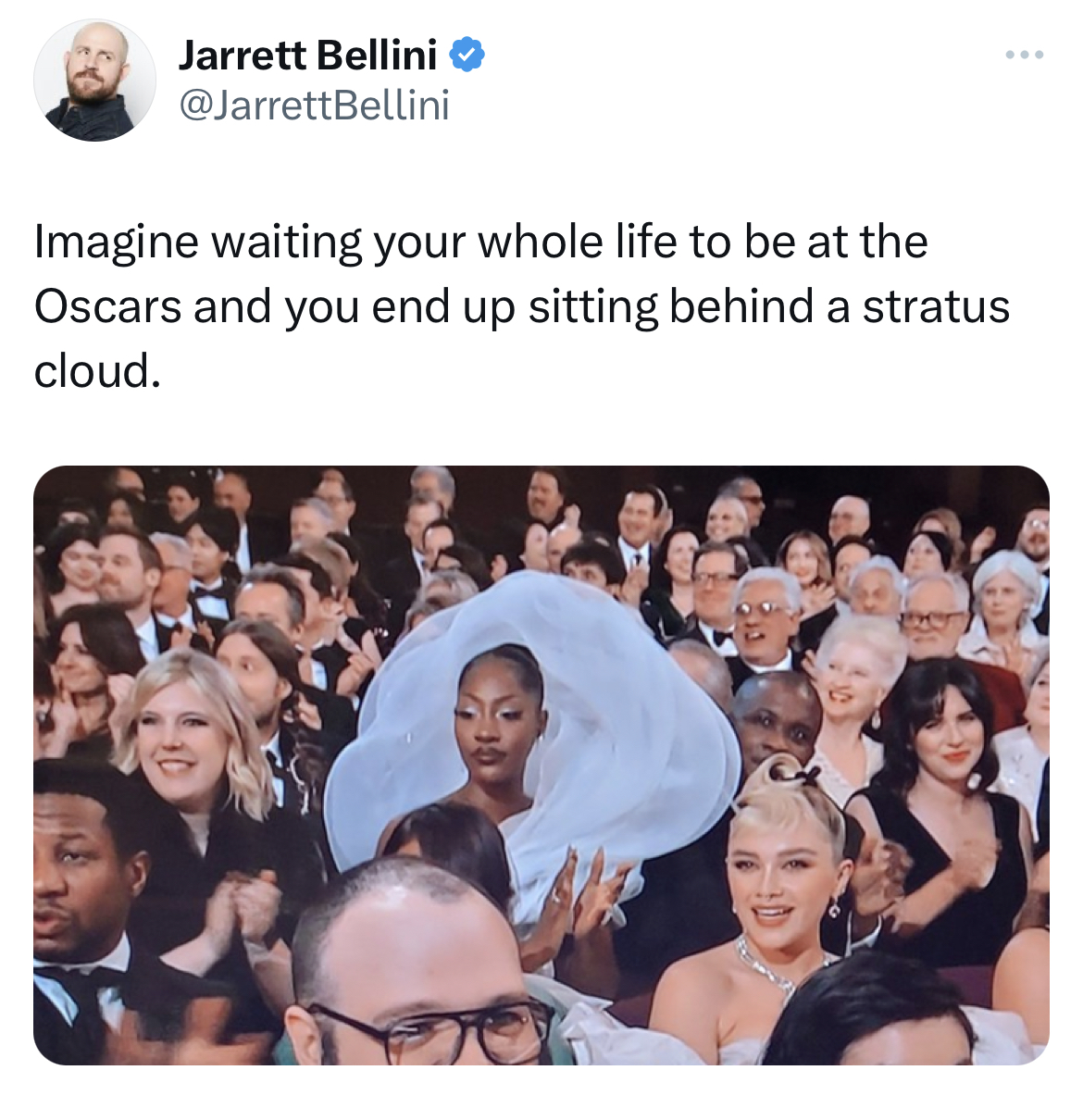 savage tweets - presentation - Jarrett Bellini Imagine waiting your whole life to be at the Oscars and you end up sitting behind a stratus cloud.