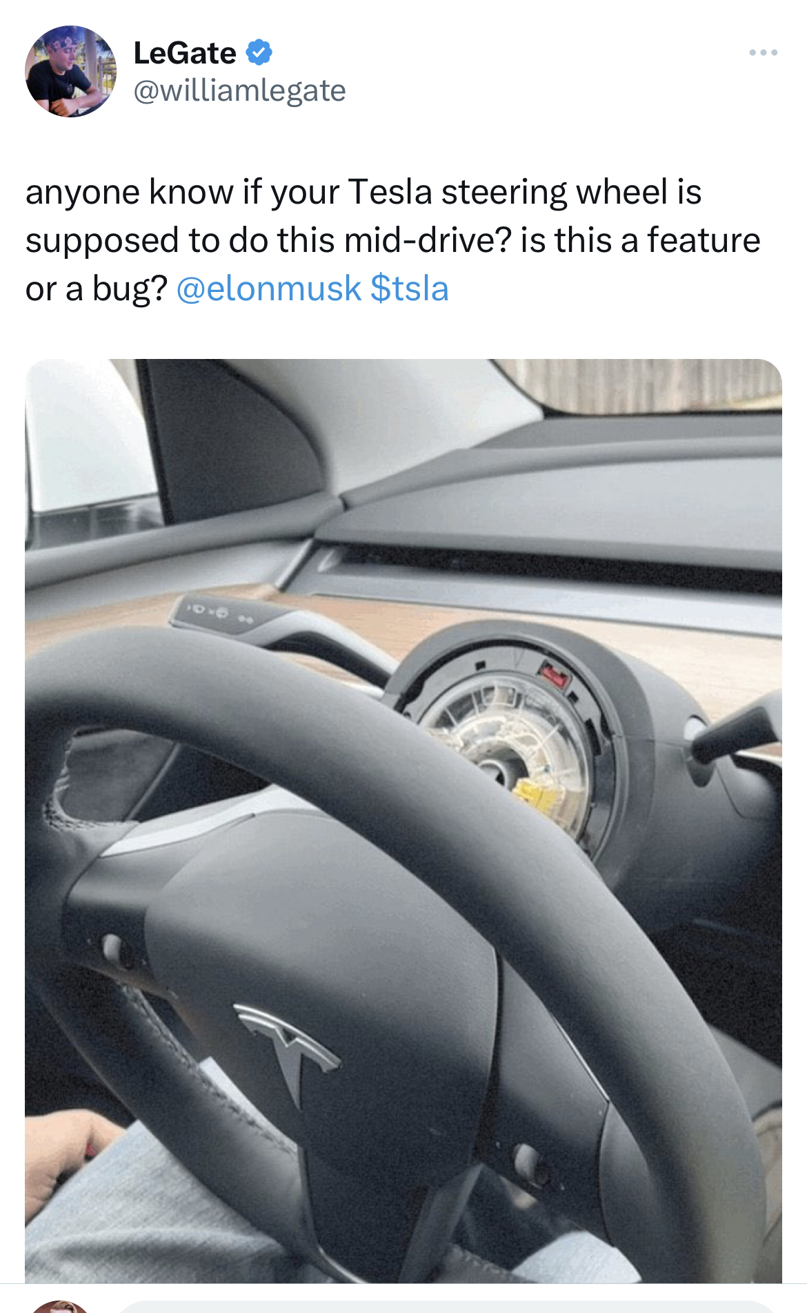 savage tweets - LeGate anyone know if your Tesla steering wheel is supposed to do this middrive? is this a feature or a bug? $tsla