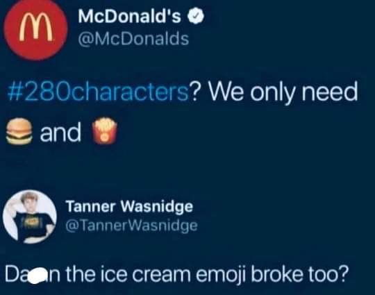 tanner wasnidge ice cream - M McDonald's ? We only need and Tanner Wasnidge Dan the ice cream emoji broke too?